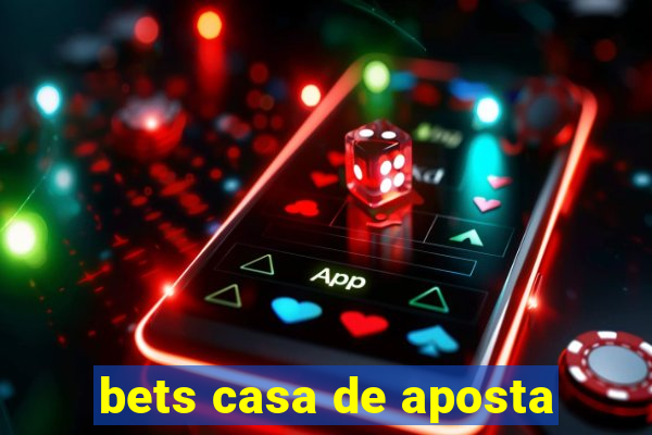 bets casa de aposta